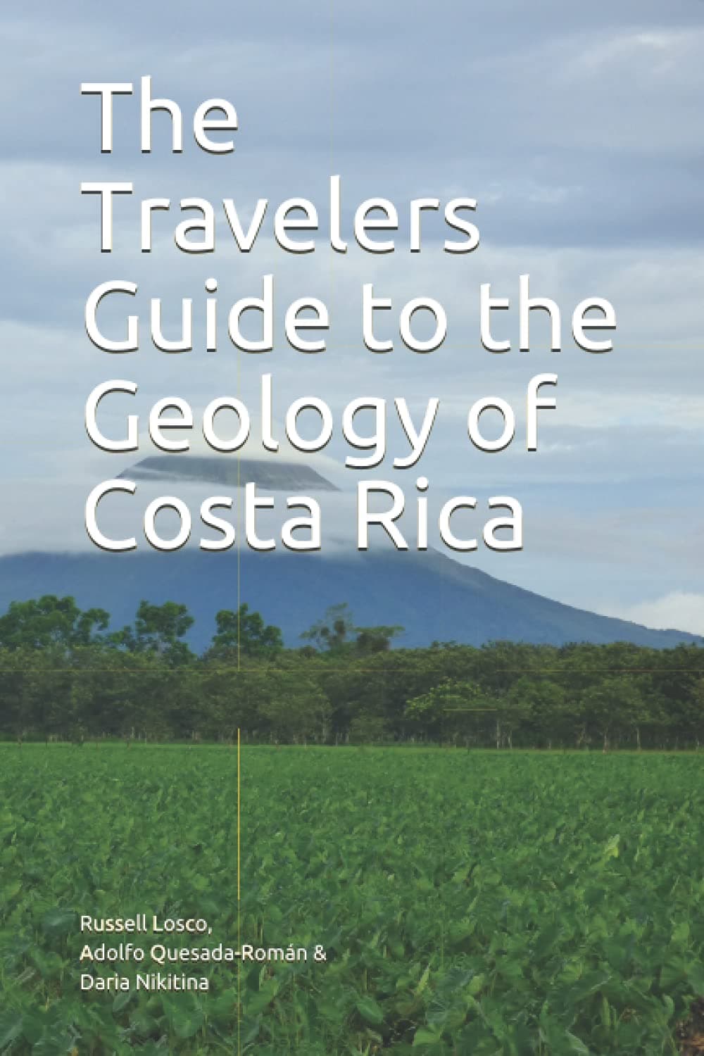 The Travelers Guide to the Geology of Costa Rica